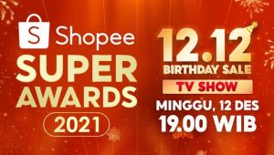 Jangan Lewatkan Pengumuman Pemenang Shopee Super Awards di Shopee 12.12 Birthday Sale