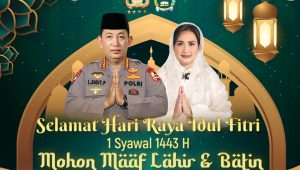 Kapolri Ucapkan Selamat Idul Fitri: Perkokoh Kebersamaan dan Rajut Persatuan Wujudkan Indonesia Tangguh dan Tumbuh