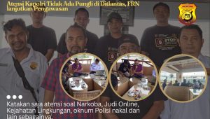 Atensi Kapolri Tidak Ada Pungli di Ditlantas, FRN Lanjutkan Pengawasan