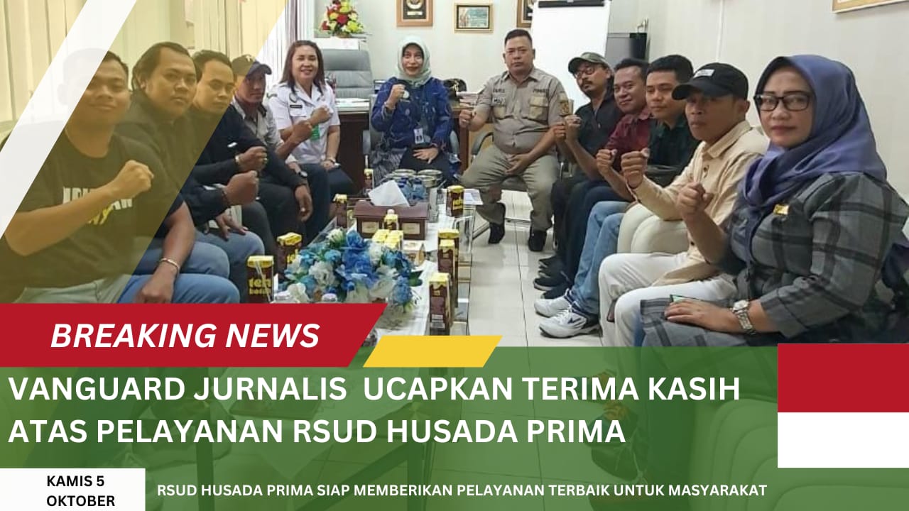 Vanguard Jurnalis Sampaikan Terimakasih Atas Pelayanan RSUD Husada Prima 
