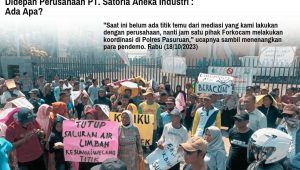 Geram..!! Warga di 4 Desa Wonorejo Demo Didepan Perusahaan PT. Satoria Aneka Industri : Ada Apa?