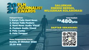 Pendaftaran PLN _Journalist Award_ 2024 Tinggal Sebulan Lagi, Kirimkan Karya Jurnalistik Terbaikmu!
