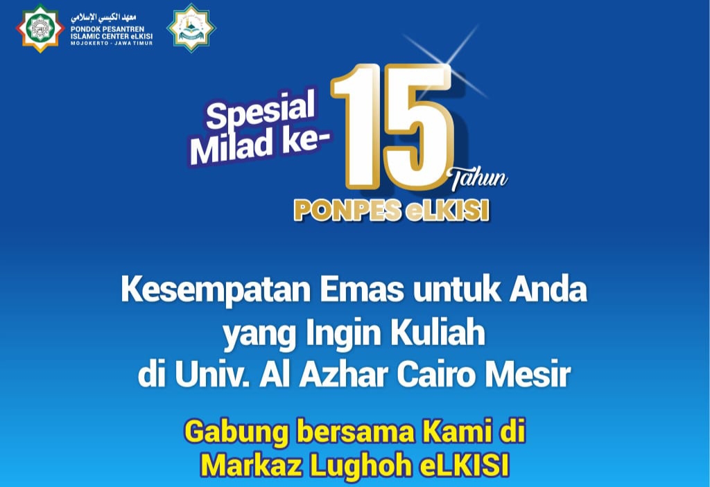 Spesial Milad ke-15, Ponpes eLKISI Siapkan Generasi Emas Menuju Al-Azhar Mesir
