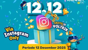 ICONNET Luncurkan Promo 12.12 Akhir Tahun, Tawarkan Bonus 10 VOLTRIK bagi Pelanggan Baru