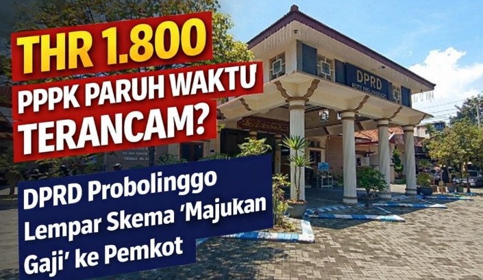THR 1.800 PPPK Paruh Waktu Terancam? DPRD Probolinggo Lempar Skema “Majukan Gaji” ke Pemkot